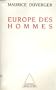Europe des hommes: Une metamorphose inachevee (French Edition)