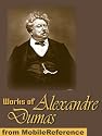 Works of Alexandre Dumas. Huge collection. Incl: The Three Musketeers, Louise de la Valliere  The Vicomte de Bragelonne, Man in the Iron Mask,   The Count ... & more. Published by MobileReference (mobi)