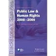 Blackstone's Statutes on Public Law and Human Rights 2008-2009 by Peter Wallington and Robert G. Lee