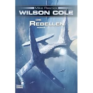 Wilson Cole: Die Rebellen
