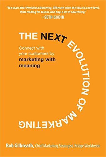 the next evolution of marketing connect with your customers by marketing with meaning
