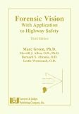 Forensic Vision with Application to Highway Safety, Third Edition