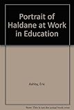 Portrait of Haldane at work on education