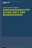 ISBN 9783110335248 product image for Personenidentitat in der Welt der Begegnungen: Menschliche Persistenz, Diachrone | upcitemdb.com