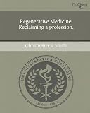 Regenerative Medicine: Reclaiming a profession.