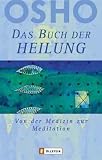Produkt-Bild: Das Buch der Heilung: Von der Medizin zur Meditation