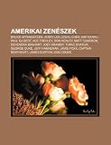 Amerikai Zen Szek: Bruce Springsteen, Jerry Lee Lewis, Cher, Matisyahu, Paul Gilbert, Ace Frehley, Don Henley, Matt Cameron, Devendra Ban Don Henley