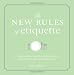 The New Rules of Etiquette: A Young Woman's Guide to Style and Poise at Work, at Home, and on the Town