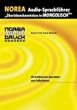 NOREA Audio-Sprachf&uuml;hrer "&Uuml;berlebenskenntnisse in Mongolisch" - 1 Audio-CD mit Begleitbuch - Ein lustbetonter Audio-Sprachkurs zum Selbstlernen (Lernmaterialien) - Alois Wiesler