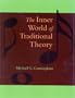 The Inner World of Traditional Theory