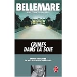 Crimes dans la soie : 30 Histoires de milliardaires assassinspar Pierre Bellemare