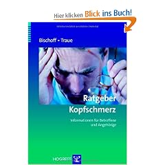 Ratgeber Kopfschmerz: Informationen f�r Betroffene und Angeh�rige