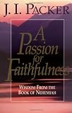 A Passion for Faithfulness: Wisdom From the Book of Nehemiah (Living Insights Bible Study)