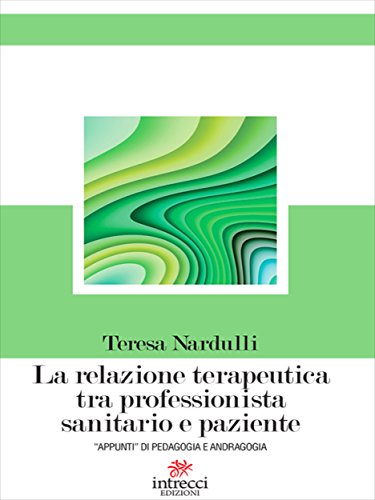 La relazione terapeutica tra professionista sanitario e paziente: 
