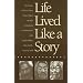 Life Lived Like a Story: Life Stories of Three Yukon Native Elders