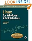 Linux for Windows Administrators (Mark Minasi Windows Administrator Library)