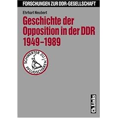 Geschichte der Opposition in der DDR 1949-1989 (Forschungen zur DDR-Gesellschaft)