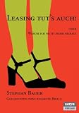 Leasing tut's auch! - Stephan Bauer
