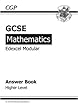 GCSE Maths Edexcel Modular Answers (for the 2010 and 2011 examinations -only) - Higher