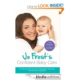 Jo Frost's Confident Baby Care: Everything You Need To Know For The First Year From UK's Most Trusted Nanny