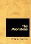 The Moonstone (Large Print Edition)