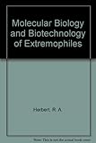 Molecular biology and biotechnology of extremophiles