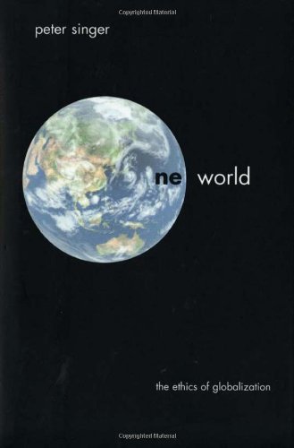 One World: The Ethics of Globalization (The Terry Lectures Series)