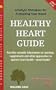Healthy Heart Guide: Lifestyle Therapies to Protect Your Heart (Woodland Health Series)