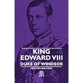 King Edward VIII - Duke Of Windsor