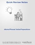 Idioms, Phrasal Verbs and Preposition...