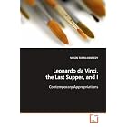 Leonardo da Vinci, the Last Supper, and I: Contemporary Appropriations by NILSEN TURAN-KENNEDY