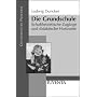 Die Grundschule: Schultheoretische Zug�nge und did&hellip von Ludwig Duncker