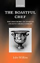 The Boastful Chef: The Discourse of Food in Ancient Greek Comedy