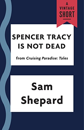 Spencer Tracy Is Not Dead (Kindle Single) (A Vintage Short)