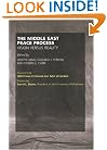 The Middle East Peace Process: Vision versus Reality