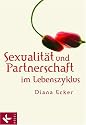Sexualit&auml;t und Partnerschaft im Lebenszyklus