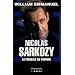 Nicolas Sarkozy : La fringale du pouvoir