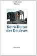 Notre-Dame des Douleurs (French Edition)