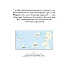 The 2009-2014 World Outlook for Manufacturing Electromedical and Electrotherapeutic... by Icon Group