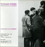 Michelangelo Pistoletto : shifting perspective ('I am the other') : commentaries on the exhibitions