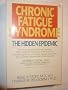 Chronic Fatigue Syndrome: The Hidden Epidemic