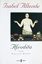 Afrodita: Cuentos, Recetas y Otros Afrodisiacos