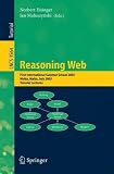 Reasoning Web: First International Summer School 2005, Msida, Malta, July 25-29, 2005, Revised Lectures (Lecture Notes in Computer Science / ... Applications, incl. Internet/Web, and HCI)