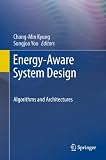 Energy-aware system design : algorithms and architectures