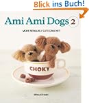 Ami Ami Dogs 2: More Seriously Cute C...