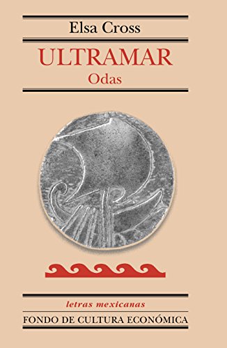 Ultramar. Odas (Letras Mexicanas) (Spanish Edition)