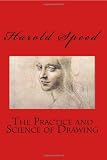 The Practice And Science Of Drawing The Practice And Science Of Drawing