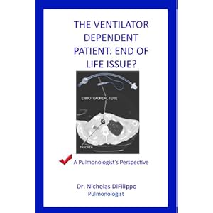 The Ventilator Dependent Patient: End Of Life Issue? A Pulmonologist's Perspective