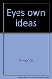 Eyes own ideas