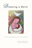 Dreaming a World: Korean Birth Mothers Tell Their Stories [Hardcover]